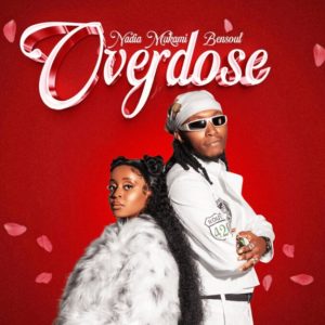 Nadia Mukami Ft Bensoul – Overdose