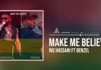 Ric Hassani Ft Denzel - Make Me Believe