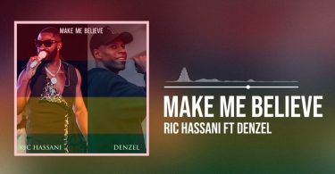 Ric Hassani Ft Denzel - Make Me Believe