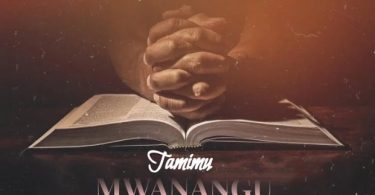Tamimu – Mwanangu