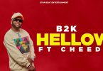 B2K Mnyama Ft Cheed - Hellow