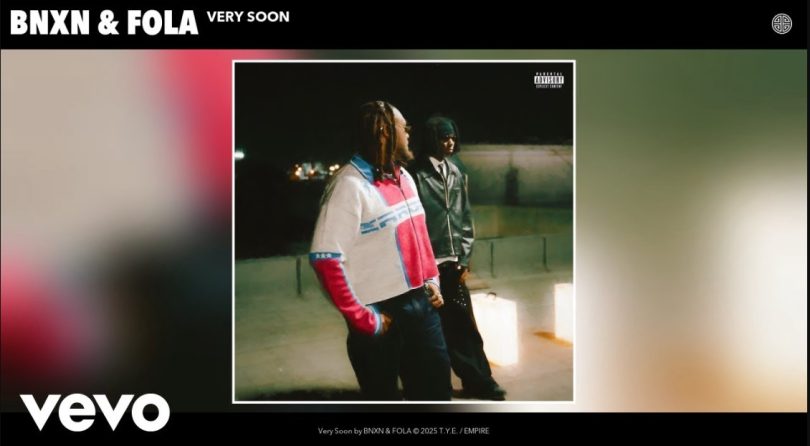 BNXN Ft Fola - Very Soon