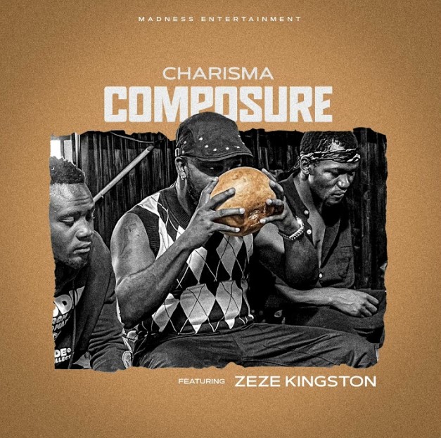 Charisma Ft Zeze Kingston - Kumowa (Composure)