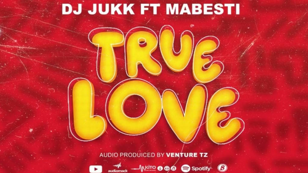 Dj Jukk Ft Mabesti – True Love