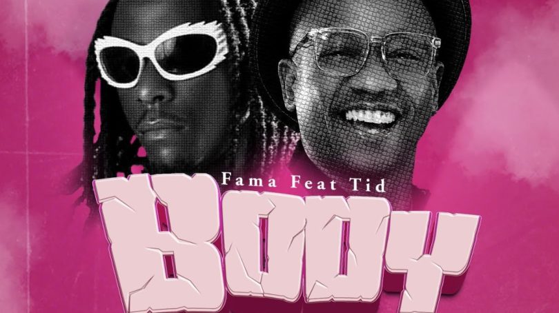 Fama Ft TID - Body