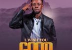 Godfrey Steven – I Wish You Good