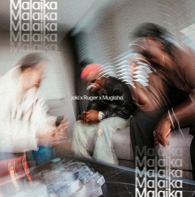 Joki Ft Ruger & Mugisho - Malaika
