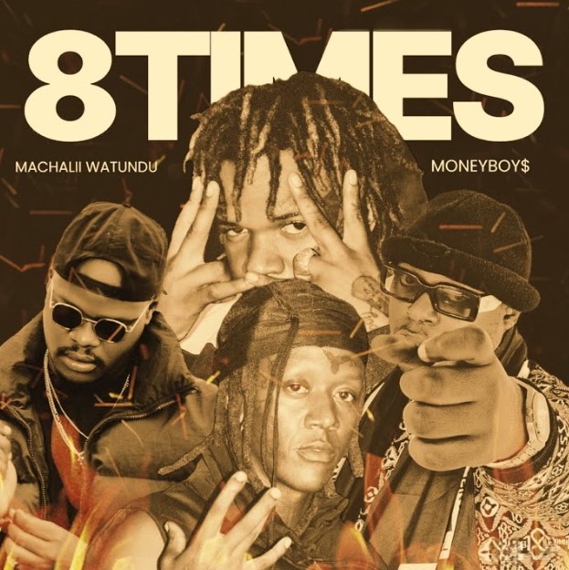 Machalii Watundu Ft Money Boys - 8 Times