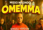 Misso Misondo – Omemma (Singeli Version)