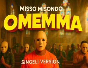 Misso Misondo – Omemma (Singeli Version)
