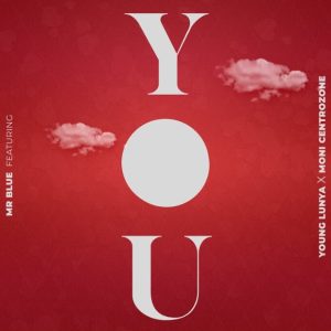 Mr Blue Ft Young Lunya & Moni Centrozone – You