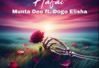 Munta Dee Ft Dogo Elisha – Hafai