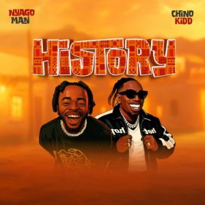 Nyago Man Ft Chino Kidd – History