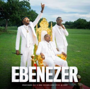 Professor Jay x Jose Chameleone x Q Chief – Ebenezer
