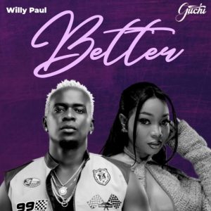 Willy Paul x Guchi – Better