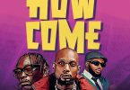 Billnass Ft Jaivah & Sir Holly - How Come