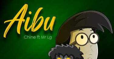 Chine Ft Mr Lg – Aibu
