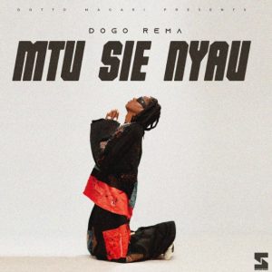 EP Dogo Rema – Mtu Siye Nyau