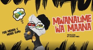 Fido Mgaigai Ft Msaga Sumu – Mwanaume Wa Maana