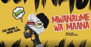 Fido Mgaigai Ft Msaga Sumu – Mwanaume Wa Maana