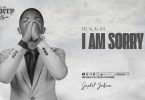 Japhet Zabron - I am Sorry