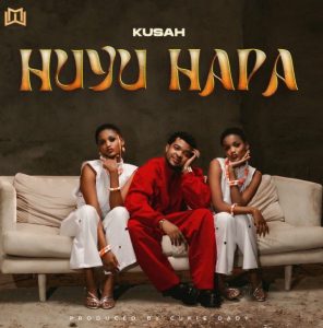 Kusah – Huyu Hapa