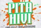 Lord Eyez Ft Moni Centrozone – Pita Hivi