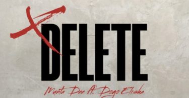 Munta Dee Ft Dogo Elisha – Delete