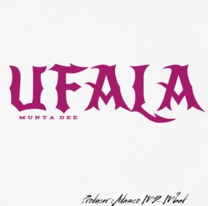Munta Dee – Ufala