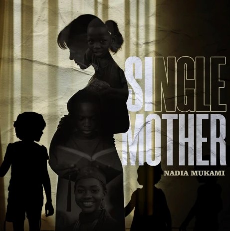 Nadia Mukami - Single Mother
