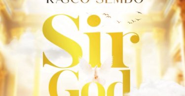 Rasco Sembo – Sir God