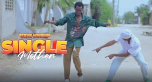 Steve Mweusi – Single Mother
