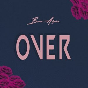Bruce Africa – Over