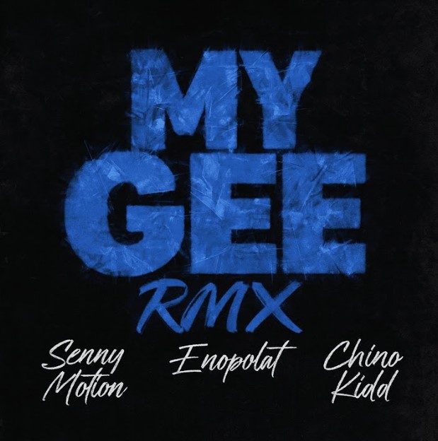 Chino Kidd x Senny Motion x Enoplat - My Gee