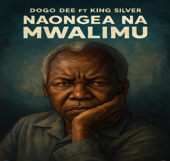 Dogo Dee Ft King Silver - Naongea Na Mwalimu