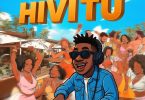 Eyoo Kenny x Chino Kidd x Basley x Barobaro – Hivi Tu