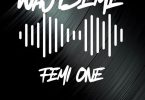 Femi One - Wajiseme
