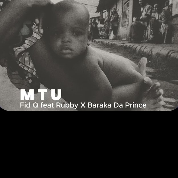 Fid Q Ft Rubby & Baraka Da Prince - Mtu