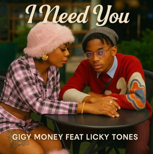 Gigy Money Ft Licky Tones - I Need You