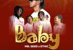 Mr Seed Ft Ethic - Baby
