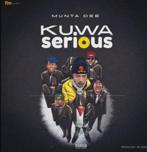 Munta Dee – Kuwa Serious