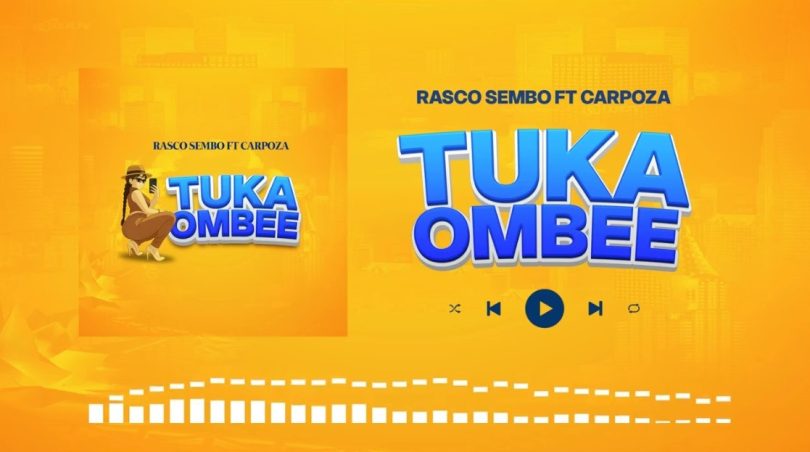 Rasco Sembo Ft Carpoza – Tukaombee
