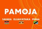Savara x Phina x Elijah Kitaka - Pamoja (CHAN 2024)