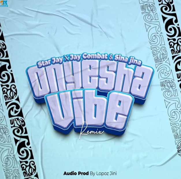 Star Jay Ft Jay Combat & Sina Jina - Onyesha Vibe (Remix)