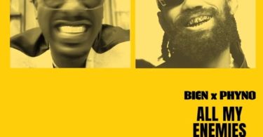 Bien Ft Phyno – All My Enemies Are Suffering (Remix)