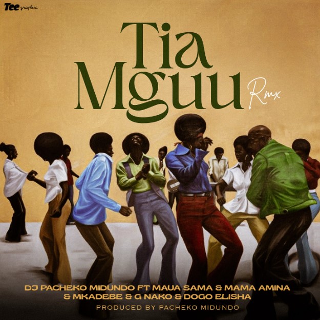 Dj Pacheko Midundo Ft Maua Sama x Mama Amina x G Nako x Dogo Elisha - Tia Mguu (Remix)