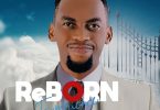 EP Goodluck Gozbert - Reborn Experience 2