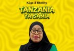 K2ga & Khaliky - Tanzania Ya Samia
