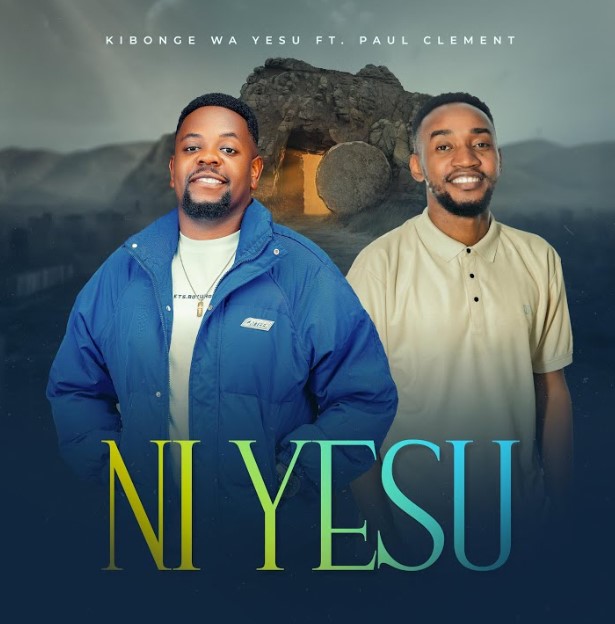 Kibonge Wa Yesu Ft Paul Clement - Ni Yesu