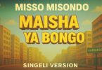Misso Misondo - Maisha Ya Bongo